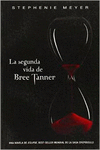 LA SEGUNDA VIDA DE BREE TANNER (SAGA CREP�SCULO)