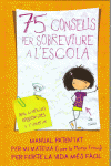 75 CONSELLS PER SOBREVIURE A L'ESCOLA (S�RIE 75 CONSELLS 1)
