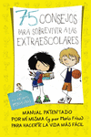 75 CONSEJOS PARA SOBREVIVIR A LAS EXTRAESCOLARES (SERIE 75 CONSEJOS 4)