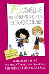 75 CONSELLS PER SOBREVIURE A LES EXTRAESCOLARS (S�RIE 75 CONSELLS 4)