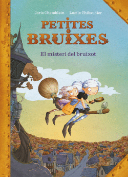 EL MISTERI DEL BRUIXOT (PETITES BRUIXES)