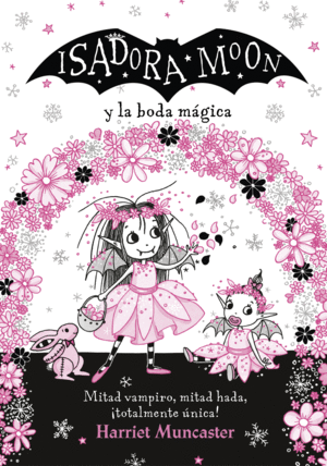 ISADORA MOON Y LA BODA MGICA (GRANDES HISTORIAS DE ISADORA MOON 3)