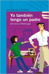 YO TAMBIEN TENGO UN PADRE