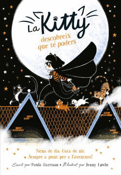 LA KITTY DESCOBREIX QUE T� PODERS (=^LA KITTY^=)