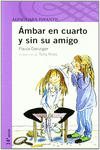 AMBAR EN CUARTO Y SIN SU AMIGO