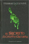 TIERRAS DE ELYON 1. EL SECRETO DE LAS COLINAS OSCURAS