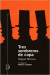TRES SOMBREROS DE COPA