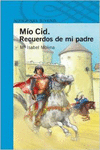 MO CID. RECUERDOS DE MI PADRE