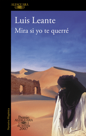 MIRA SI YO TE QUERR� (PREMIO ALFAGUARA DE NOVELA 2007)