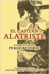 EL CAPIT�N ALATRISTE (EDICI�N ESPECIAL ANOTADA POR ALBERTO MONTANER)