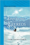 LA EMPERATRIZ DE LOS ET�REOS (SERIE AZUL)