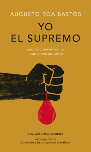 YO EL SUPREMO(ED CONMEMORATIVA RAE)