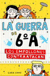 LOS EMPOLLONES CONTRAATACAN (SERIE LA GUERRA DE 6�A 2)