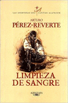 LIMPIEZA DE SANGRE (LAS AVENTURAS DEL CAPIT�N ALATRISTE 2)