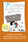 75 CONSEJOS PARA SOBREVIVIR EN EL INSTITUTO (SERIE 75 CONSEJOS 7)