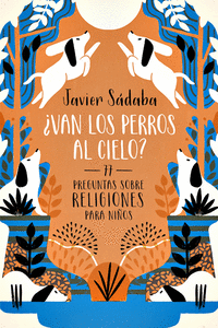 �VAN LOS PERROS AL CIELO?