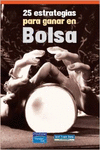 25 ESTRATEGIAS PARA GANAR EN BOLSA