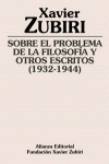 SOBRE EL PROBLEMA DE LA FILOSOF�A Y OTROS ESCRITOS (1932-1944)