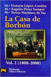 LA CASA DE BORBN. 2. FAMILIA, CORTE Y POLTICA (1808-2000)
