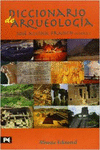DICCIONARIO DE ARQUEOLOG�A