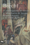 EL INTERROGATORIO DE L�CULO, EL ALMA BUENA DE SEZU�N, EL SE�OR PUNTILA Y SU CRIA