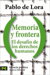 MEMORIA Y FRONTERA: EL DESAF�O DE LOS DERECHOS HUMANOS