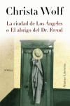 LA CIUDAD DE LOS �NGELES O EL ABRIGO DEL DR. FREUD