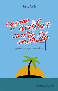 CMO ACABAR CON TU MARIDO