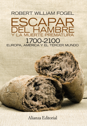 ESCAPAR DEL HAMBRE Y LA MUERTE PREMATURA, 1700-2100