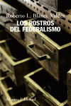 LOS ROSTROS DEL FEDERALISMO