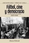 FTBOL, CINE Y DEMOCRACIA