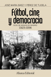 F�TBOL, CINE Y DEMOCRACIA