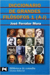 DICCIONARIO DE GRANDES FIL�SOFOS, 1 (A-J)
