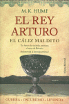 EL REY ARTURO. EL C�LIZ MALDITO