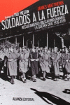 SOLDADOS A LA FUERZA