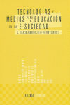 TECNOLOG�AS Y MEDIOS PARA LA EDUCACI�N EN LA E-SOCIEDAD