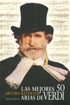 LAS MEJORES 50 ARIAS DE VERDI