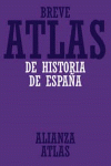 BREVE ATLAS DE HISTORIA DE ESPA�A
