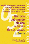 HISTORIA DEL MUNDO CL�SICO A TRAV�S DE SUS TEXTOS. 1. GRECIA