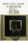 LA CONSTRUCCI�N SOCIAL DE LA HISTORIA