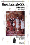 ESPA�A SIGLO XX: 1898-1931