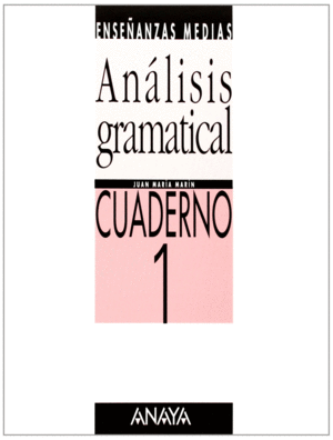 AN�LISIS GRAMATICAL, ESO, 2 CICLO. CUADERNO 1