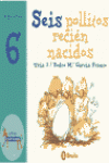 SEIS POLLITOS RECI�N NACIDOS