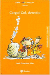CARGOL-GOL, DETECTIU