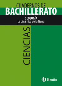 CUADERNO CIENCIAS BACHILLERATO GEOLOGA. LA DINMICA DE LA TIERRA