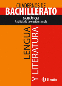 CUADERNO LENGUA Y LITERATURA BACHILLERATO GRAMTICA I. ANLISIS DE LA ORACIN SI