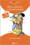 MANU, DETECTIVE, Y CORAZN PIRULETA