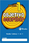 OBJETIVO ESCRIBIR 1 VOCALES / LETRAS P - L - M - T