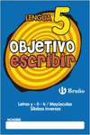 OBJETIVO ESCRIBIR 5 LETRAS Y -  - K / MAYSCULAS / SLABAS INVERSAS