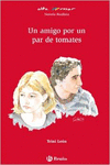 UN AMIGO POR UN PAR DE TOMATES